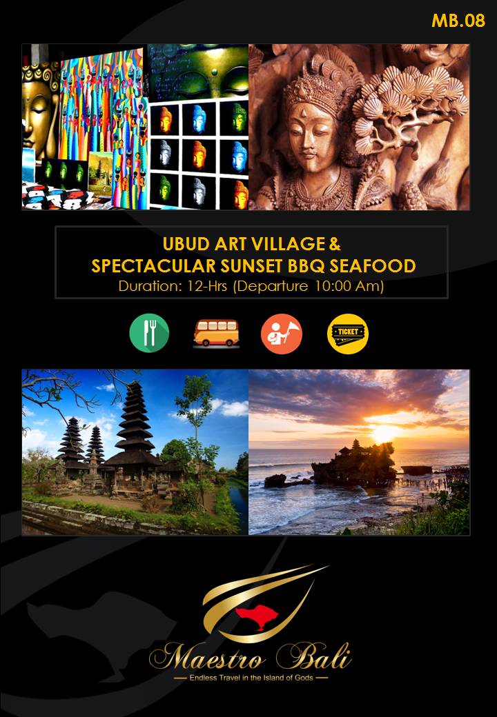 Ubud Art Village & Spectacular Sunset BBQ Seafood