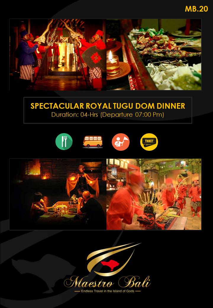 Spectacular Royal Tugu Dom Dinner
